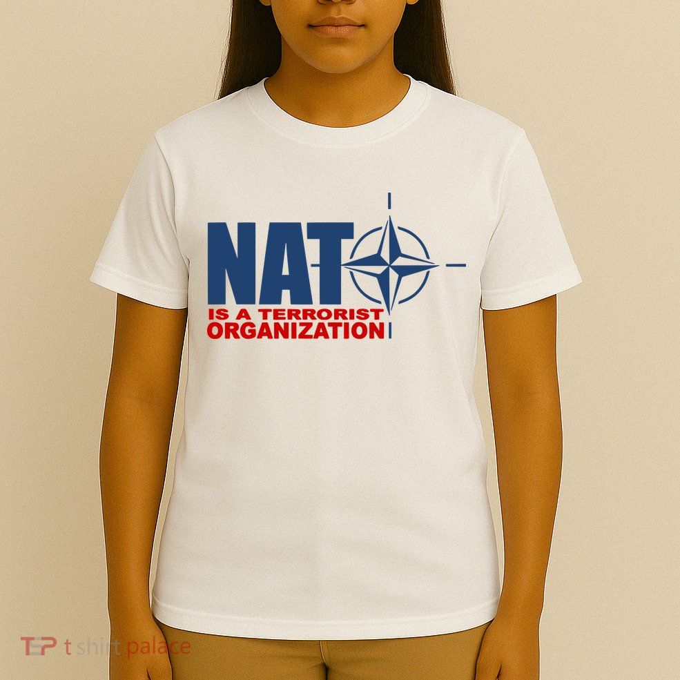 Revblacknetwork Nato Is A Terrorist Organization T-Shirt