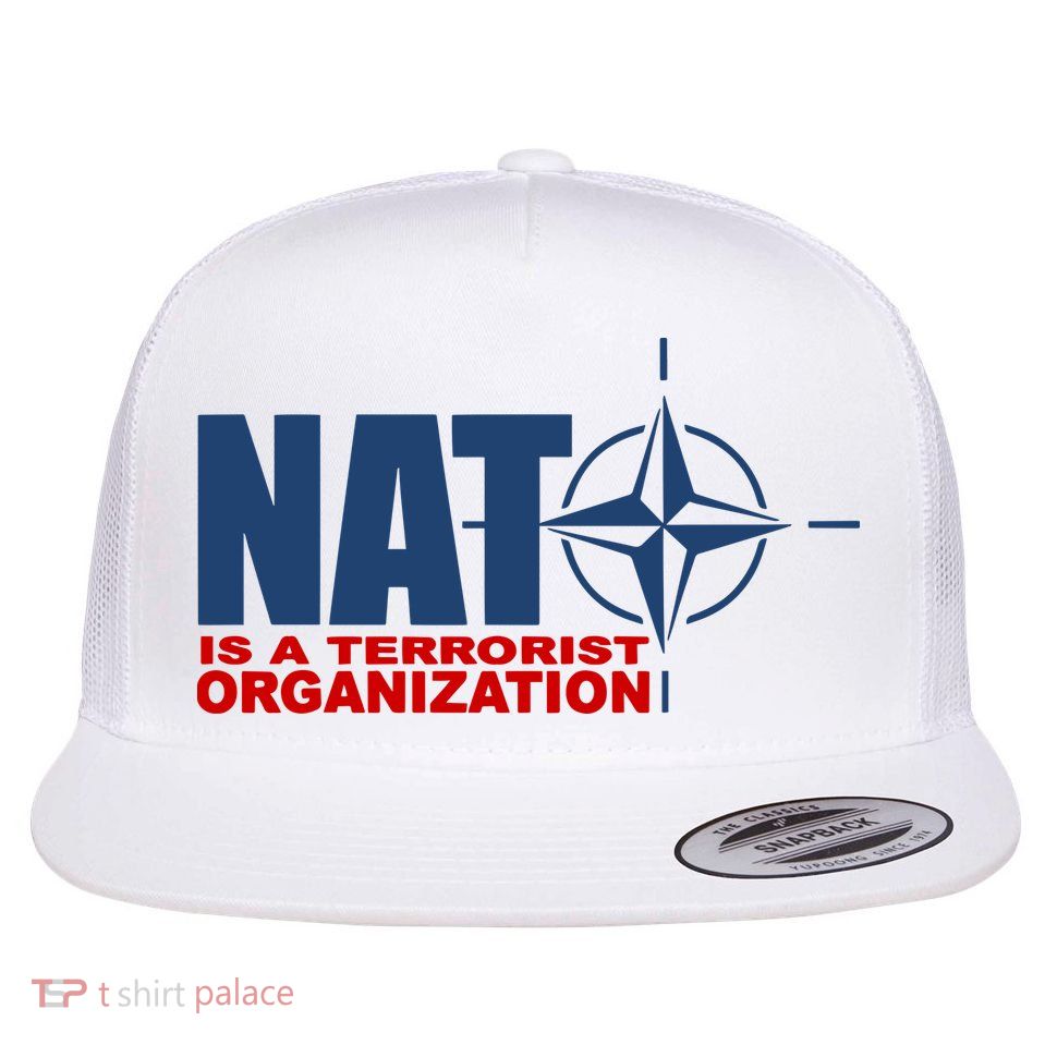 Revblacknetwork Nato Is A Terrorist Organization Flatbill Hat