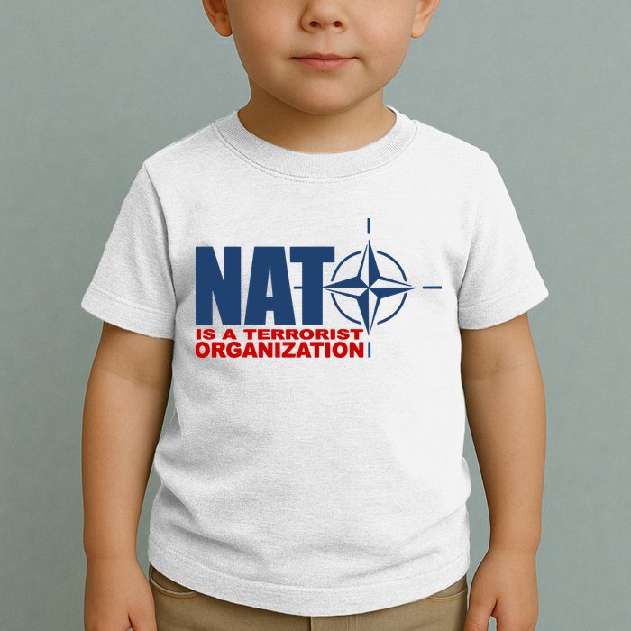 Revblacknetwork Nato Is A Terrorist Organization Toddler T-Shirt