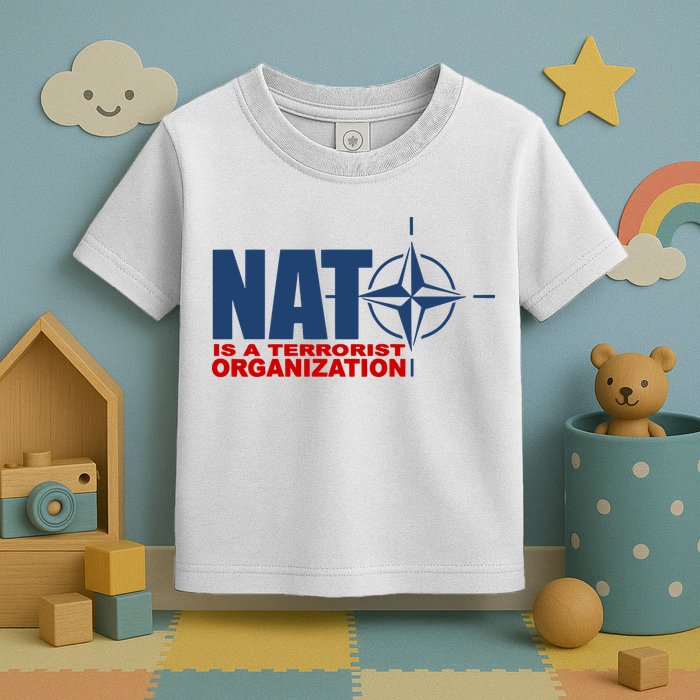 Revblacknetwork Nato Is A Terrorist Organization Toddler T-Shirt
