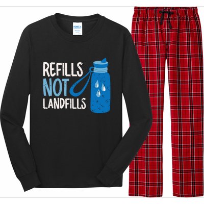 Refills Not Landfills World Water Day Save Water Gift Long Sleeve Pajama Set