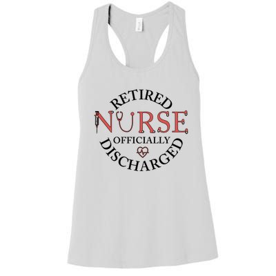 Retired Nurse Ly Discharged Retiret Nurse Gift Women's Racerback Tank