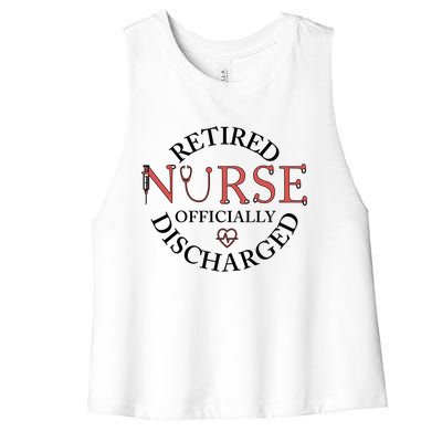 Retired Nurse Ly Discharged Retiret Nurse Gift Women's Racerback Cropped Tank