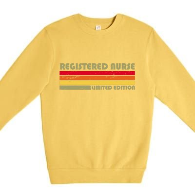 Registered Nurse Limited Edition Premium Crewneck Sweatshirt