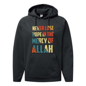 Retro Never Lose Hope In The Mercy Of Allah Gift For Ramadan Kareem Performance Fleece Hoodie