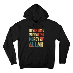 Retro Never Lose Hope In The Mercy Of Allah Gift For Ramadan Kareem Hoodie