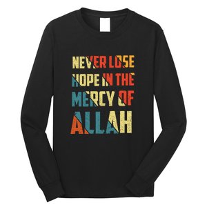 Retro Never Lose Hope In The Mercy Of Allah Gift For Ramadan Kareem Long Sleeve Shirt