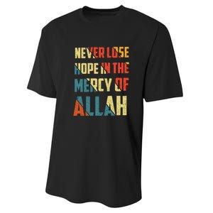 Retro Never Lose Hope In The Mercy Of Allah Gift For Ramadan Kareem Performance Sprint T-Shirt