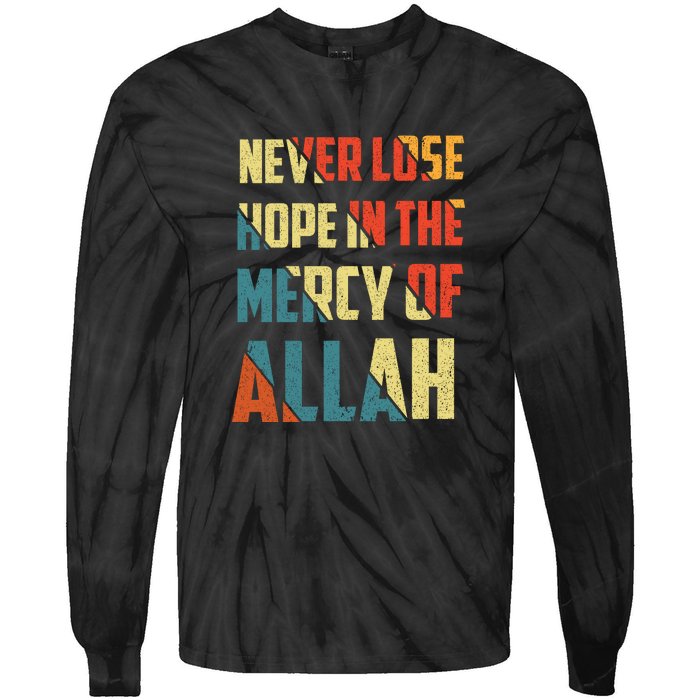 Retro Never Lose Hope In The Mercy Of Allah Gift For Ramadan Kareem Tie-Dye Long Sleeve Shirt