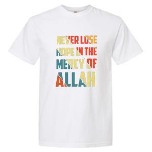 Retro Never Lose Hope In The Mercy Of Allah Gift For Ramadan Kareem Garment-Dyed Heavyweight T-Shirt