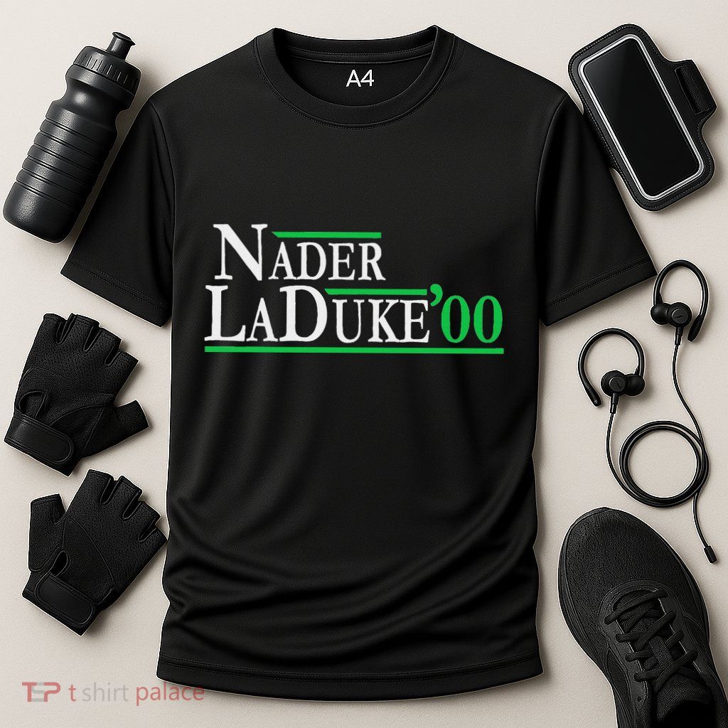 Ralph Nader Laduke Green Party 2000 Election Performance Shirt