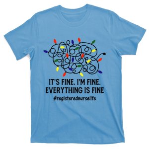 Rn Nurse Life Its Fine Im Fine Christmas Lights Xmas Nurse Gift T-Shirt