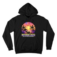 Retired Not My Problem Anymore Funny Retirement Gift Hoodie