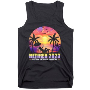 Retired Not My Problem Anymore Funny Retirement Gift Tank Top