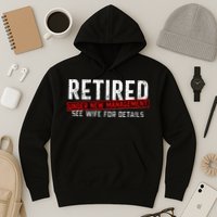 Retirement Not My Problem Anymore Hoodie