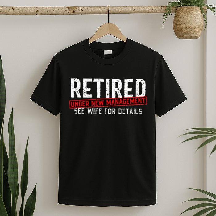 Retirement Not My Problem Anymore T-Shirt