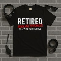 Retirement Not My Problem Anymore T-Shirt