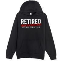Retirement Not My Problem Anymore Premium Pullover Hoodie