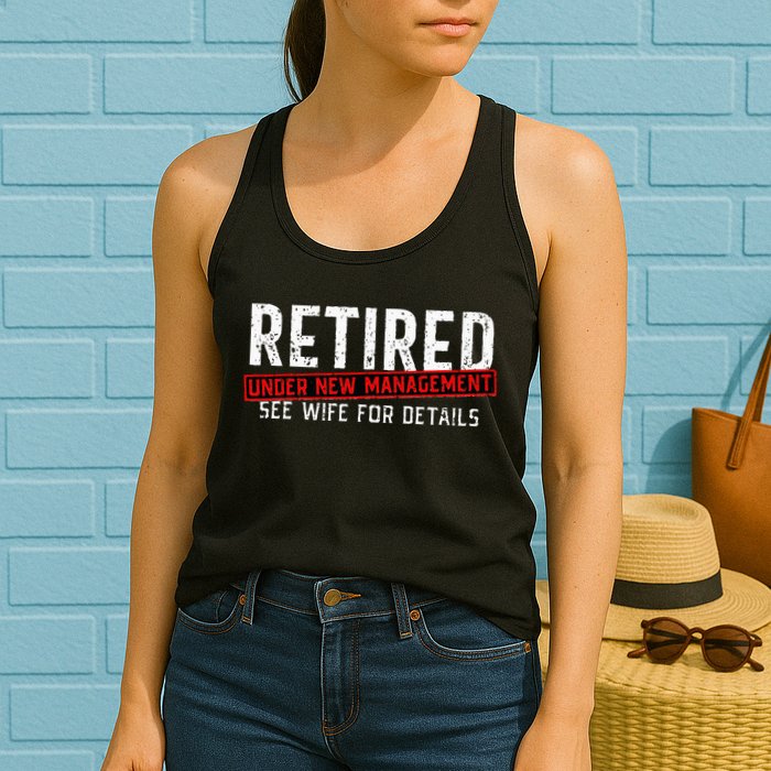 Retirement Not My Problem Anymore Womens Tank Top