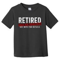 Retirement Not My Problem Anymore Toddler T-Shirt