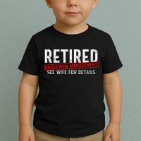 Retirement Not My Problem Anymore Toddler T-Shirt
