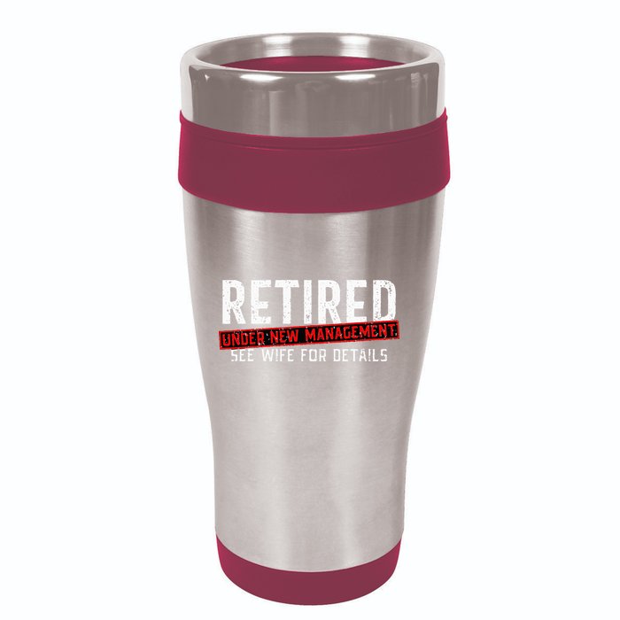 Retirement Not My Problem Anymore 16oz Travel Tumbler