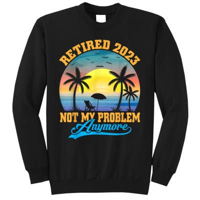 Retired  Not My Problem Anymore Retro Retirement Teacher Sweatshirt