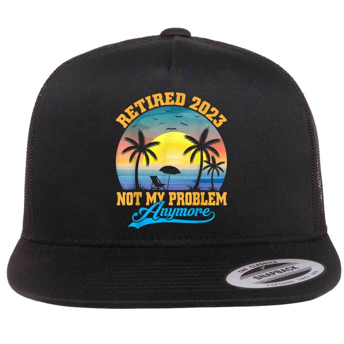 Retired  Not My Problem Anymore Retro Retirement Teacher Flat Bill Trucker Hat