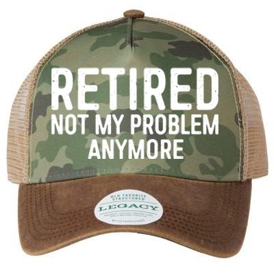 Retired Not My Problem Anymore Legacy Tie Dye Trucker Hat