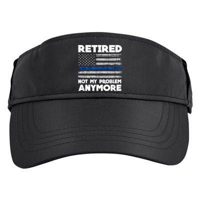 Retired Not My Problem Anymore, Police Thin Blue Line Flag Adult Drive Performance Visor