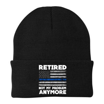 Retired Not My Problem Anymore, Police Thin Blue Line Flag Beanie
