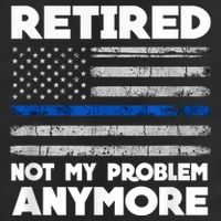 Retired Not My Problem Anymore, Police Thin Blue Line Flag Crop Fleece Hoodie