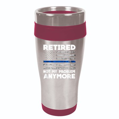 Retired Not My Problem Anymore, Police Thin Blue Line Flag 16oz Travel Tumbler