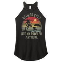 Retired  Not My Problem Anymore Funny Vintage Retirement Women's Perfect Tri Rocker Tank