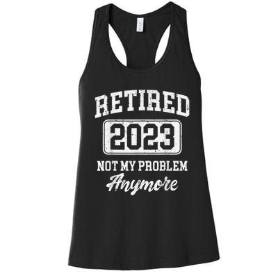 Retired  Not My Problem Anymore Women's Racerback Tank