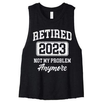 Retired  Not My Problem Anymore Women's Racerback Cropped Tank