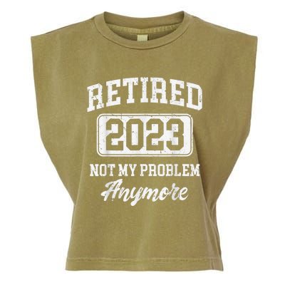 Retired  Not My Problem Anymore Garment-Dyed Women's Muscle Tee