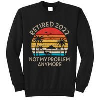 Retired Not My Problem Anymore Funny Vintage Retirement Tall Sweatshirt