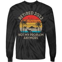 Retired Not My Problem Anymore Funny Vintage Retirement Tie-Dye Long Sleeve Shirt