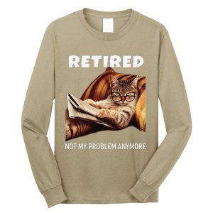 Retired Not My Problem Anymore Funny Cat Retirement Gift Long Sleeve Shirt