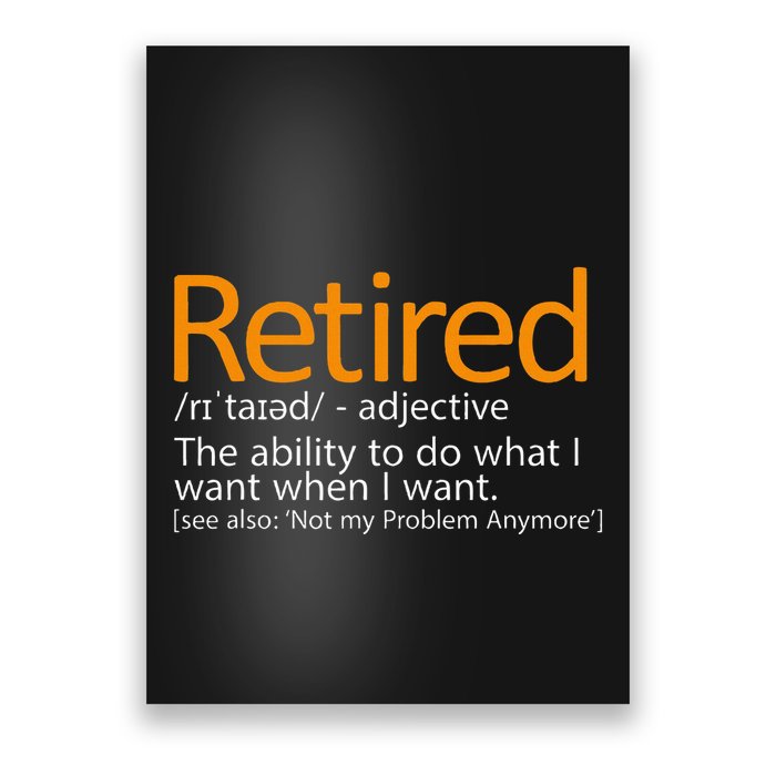 Retired Not My Problem Anymore Retired Definition Poster