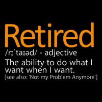 Retired Not My Problem Anymore Retired Definition Poster