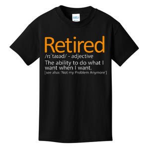 Retired Not My Problem Anymore Retired Definition Kids T-Shirt