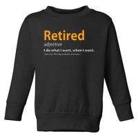 Retired Not My Problem Anymore Funny Retired Definition Toddler Sweatshirt