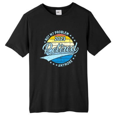 Retirement - Not My Problem Anymore Tall Fusion ChromaSoft Performance T-Shirt