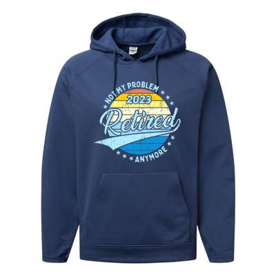 Retirement - Not My Problem Anymore Performance Fleece Hoodie