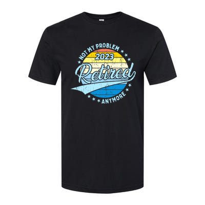 Retirement - Not My Problem Anymore Softstyle CVC T-Shirt