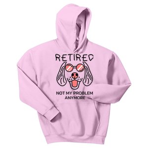 Retired Not My Problem Anymore Dog Cartoon Retirement Gifts Kids Hoodie