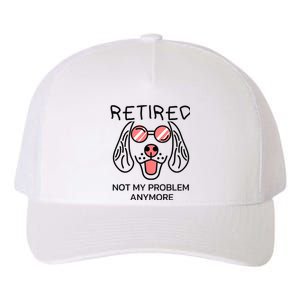 Retired Not My Problem Anymore Dog Cartoon Retirement Gifts Yupoong Adult 5-Panel Trucker Hat