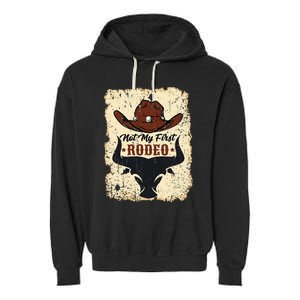 retro not my first rodeo  rodeo western country cowboy  Garment-Dyed Fleece Hoodie